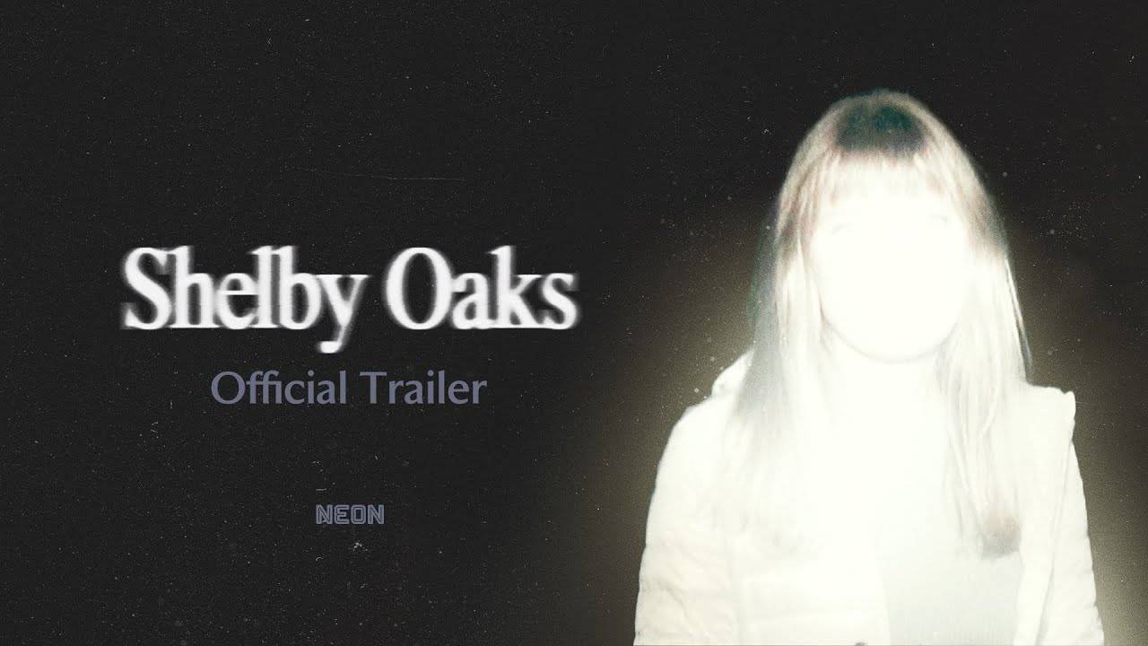 Shelby Oaks Movie - Official Greenband Trailer | Neon