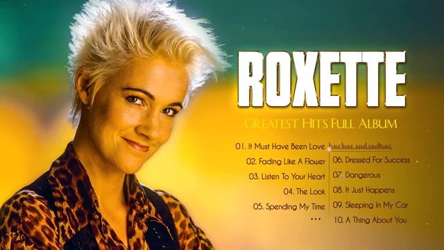 Roxette Greatest Hits Full Album