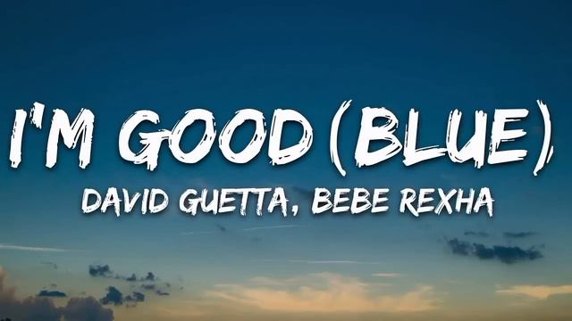 David Guetta ft Bebe Rexha I'm Good Official Audio